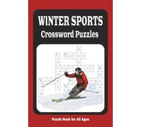 Winter Sports Crossword Puzzles: Easy to Read Print about Snowboarding, Skiing & Winter Sports Terms | 6x9 inches | 110 pages | 55 puzzles | Gift For ... Holidays, Vacations and Relaxation