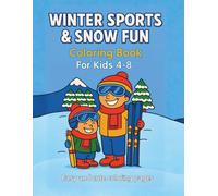 Winter Sports & Snow Fun: Easy Coloring Book For Kids 4-8, Boys, Girls, Preschoolers