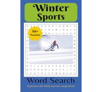Winter Sports Word Search: Celebrate the excitement, skill, and tradition of competitive winter sports | 6x9 Inches, 110 Pages | 50+ Puzzles | Solutions Included