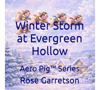 Winter Storm at Evergreen Hollow: Aero Pig™ Series
