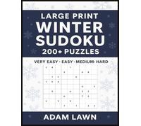 Winter Sudoku: Large Print 200+ Puzzles Very Easy, Easy, Medium, Hard