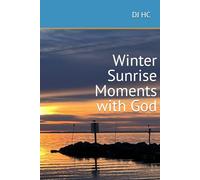 Winter Sunrise Moments with God (Sunrise Moments with God: Fall, Winter, Spring and Summer)