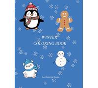 Winter Time: Easy Coloring Book for ALL Age: A Zen Coloring Book with 50 Minimalist Winter Illustrations, Winter Clothes and Simple Seasonal Designs ... (Winter Wonderland Zen Coloring Books)