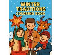 Winter Traditions Coloring Book: A Journey Through Christmas and New Year Customs (Magic Winter Traditions Series)