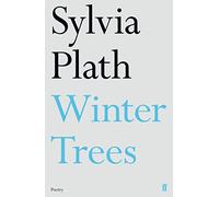Winter Trees: Sylvia Plath (Faber Poetry)