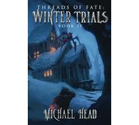 Winter Trial: A Xianxia Cultivation Series (Threads of Fate)