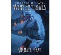Winter Trials: A Xianxia Cultivation Series