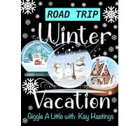 Winter Vacation: Road Trip