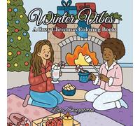 Winter Vibes: A Cozy Christmas Coloring Book for anyone who loves the warmth of Christmas! (Elegant Chic Coloring Collection)