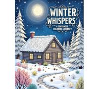 WINTER WHISPERS: A ZENTANGLE COLORING JOURNEY: Step into a world of quiet beauty and intricate design.