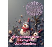 Winter Whispers: Snowy Woodland Dreams Colouring Book