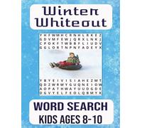 Winter Whiteout Word Search Puzzle Book: Fun Large Print Word Search for Kids Ages 8-10 about Winter, Boost Vocabulary, improve reading skills | 8.5x11 inches| Great for gifts, in the classroom