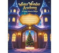Winter Wonder Academy: A Frosty School of Magic - Composition Book (part of the Gabmabo Christmas Collection)
