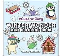 Winter Wonder Mini Coloring Book (Cute and Cozy)