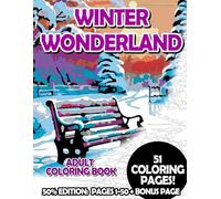 Winter Wonderland - 50% Edition: Pages 1-50: Adult Coloring Book for Relaxing and Mindfulness (Budget 50% Adult Coloring Books)