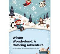 Winter Wonderland: A Coloring Adventure