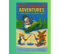 Winter Wonderland Adventures: A Christmas Coloring Book
