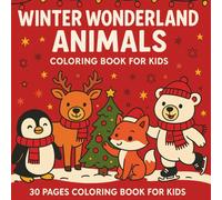 Winter Wonderland Animals: 30 Pages Coloring Book For Kids (Children Coloring Book)