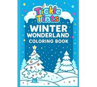 Winter Wonderland Christmas Coloring Book: Festive Holiday Scenes for Kids & Adults (Colorful Moments Series: For Kids & Adults)