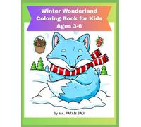 Winter Wonderland Coloring Book for Kids Ages 3-6: Fun and Easy Winter-Themed Coloring Pages with Snowmen, Penguins, Christmas Trees, and More - Perfect Holiday Activity for Toddlers and Preschoolers