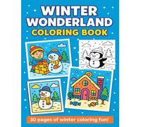 Winter Wonderland Coloring Book: Fun and Easy Winter Coloring Pages for Kids Ages 3-8 | 30 Adorable Snowy Scenes with Animals, Snowmen, and Holiday ... | Big 8.5x11 Coloring Book (Elf Adventures)