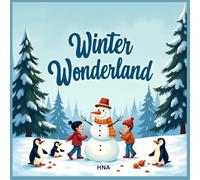 Winter Wonderland: Snowy Coloring Book with Snowmen & Winter Animals for Kids Ages 3-8 (Color the World: Kids’ Mega Coloring Collection for Ages 3-8)