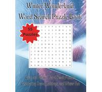 Winter Wonderland Word Search Puzzle Book: Cozy and Festive Word Search Puzzles Celebrating Snow, Holidays, and Winter Fun