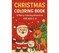 Winter Wonders: A Christmas Coloring Book: A Merry Coloring Adventure for Kids Ages 2-8