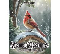 Winter Wonders Greyscale Adult Coloring Book: Snowy Scenes, Peaceful & Cozy Moments and the Beauty of Nature in Winter | Hours of Coloring, Stress & Anxiety Relief | Art therapy