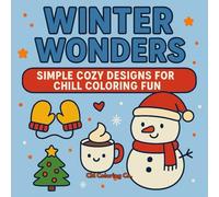 Winter Wonders: Simple Cozy Designs For Chill Coloring Fun