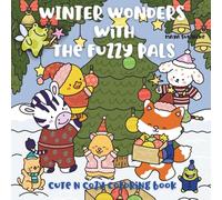 Winter Wonders with the Fuzzy Pals: Relaxing Christmas Coloring Pages Featuring Festive Animal Friends - Perfect for Kids & Grown-Ups Alike