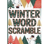 Winter Word Scramble: Cozy Seasonal Word Puzzles to Warm up your Brain (Seasonal Word Scrambles)