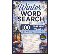 Winter Word Search: 100 Large Print Puzzles for Relaxing Seasonal Fun (2000 Words) (The Four Seasons Collection)