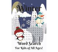 Winter Word Search: 55 Seasonal Word Search Puzzles for Kids | Snow, Ice, Winter Animals, and Cold Weather Fun Brain-Boosting Winter Word Search Puzzles for Kids