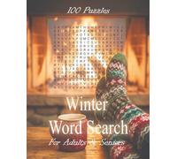Winter word search for Adults and Seniors: 100 Cozy Winter Word Searches to Warm Your Mind | Large-Print 8.5 x 11 Puzzles for Stress-Free Solving | Relax, Unwind & Boost Brain Power All Season Long
