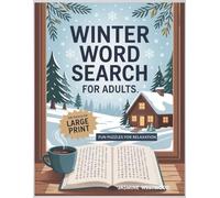 Winter Word Search for Adults: Large Print, 8.5x11 Inch Easy to Read & Solve, This Cozy Winter Word Search for Women & Teens Perfect for Chill, Relax ... Everyday Relaxation & Creative Stress Release