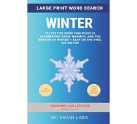 Winter Word Search for Adults: Large-Print Edition: 110 Festive Word Find Puzzles Celebrating Snow, Warmth, and the Wonder of Winter - Easy on the Eyes, Big on Fun (The Seasons Collection)