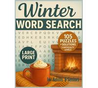 Winter Word Search: Large Print - 105 Big Print Puzzle - 3 difficulty - for Adults & Seniors - with solutions