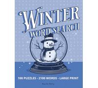 Winter Word Search Large Print: Winter Word Search Puzzles for Adults | Large Print Brain Games with 100 Puzzles & 2100 Words | Seasonal Fun for Christmas, Holidays & Relaxation