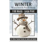 Winter Word Search Puzzle Book: 1100 Words with Large Print about Winter, Seasons, Christmas and more | 50+ Winter Themed Puzzles for Adults and ... for Winter Holidays, Festivities and Travel.