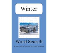 Winter Word Search Puzzle Book: Word Searches with Easy to Read Print about Winter, Cold Season, Frosty Weather, Winter Solstice and More | 6 x 9 ... for Vacations, Holidays and Free Times