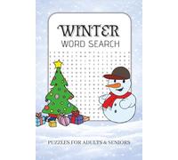 Winter Word Search Puzzle Book: Word Searches With Easy To Read Print About Winter, Snow, Christmas And More | 6x9 Inches, 92 Pages | 45+ Puzzles ... Gift For Vacations, Holidays And Free Times