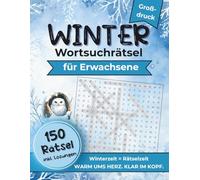 Winter Wortsuchrätsel für Erwachsene (Großdruck): 150 Rätsel für entspannte Wintertage - Großdruck, Bonusrätsel und alle Lösungen im Buch (CreaColorina Rätselwelt)