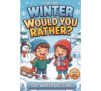 Winter Would You Rather?: 300+ Winter Questions & Hilarious Challenges for Kids, Teens & Family | The Ultimate Snow Day Game Book | Perfect Gift for Cozy Nights, Ski Trips & Indoor Fun