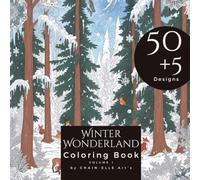 Winter Wunderland Malbuch: Ein Ausmalbuch mit 50+5 einzigartigen winterlichen Designs, Malbuch für Erwachsene: Winter Wonderland Coloring Book for ... for Relaxation, Mindfulness and Stress Relief