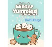 Winter Yummies! - 50 Cute & Cozy Coloring Pages: Bold and Easy