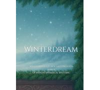 Winterdream, Volume 2: Cycles: Wanda Winnette Tick Tales Presents: Book II of Wanda's Whimsical Waltzing (The Adventures of Mogwai & Adore™ (A Wanda Winnette Tick Tale™))