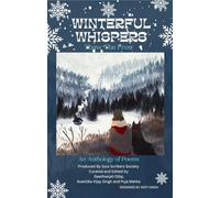 Winterful Whispers: Thaw The Frost (An Anthology of Poems on Winter For the Sixth Season of the Yercaud Poetry Festival - 2023) (An Initiative of the Soul Scribers Society, Salem)