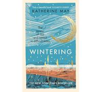 Wintering: The life-changing Sunday Times bestseller