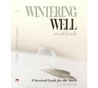 Wintering Well: A Survival Guide for the Stuck (Seasons of Wisdom)